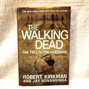 The Walking Dead - Fall of the Governor by Jay Bonansinga and Robert Kirkman